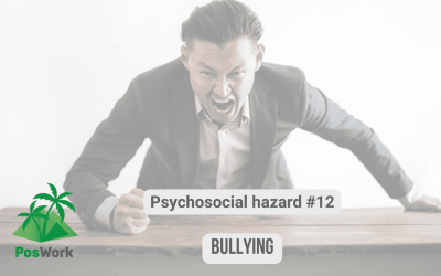 Psychosocial hazard #12 – Bullying