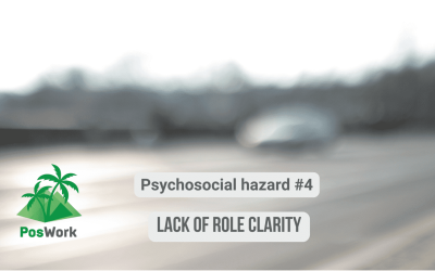 Psychosocial hazard #4 – Lack of Role Clarity