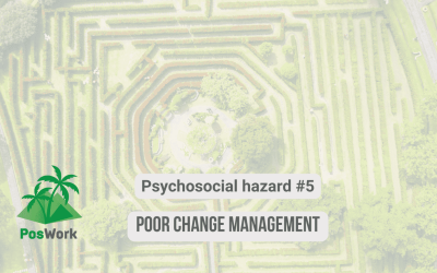 Psychosocial hazard #5 – Poor Change Management